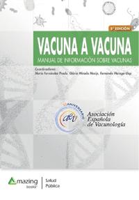 VACUNA A VACUNA. Manual de información sobre vacunas