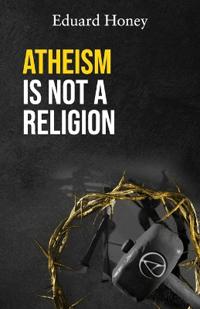 Atheism Is Not a Religion