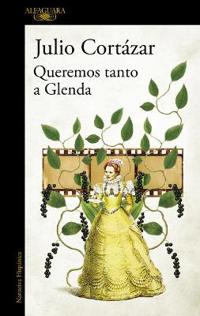 Queremos Tanto a Glenda / We Love Glenda So Much