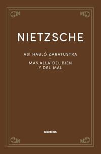 Así habló Zaratustra. Más allá del bien y del mal