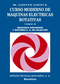 Curso moderno de máquinas eléctricas rotativas. Tomo IV