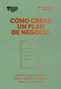 Cómo crear un plan de negocio. Serie Management en 20 minutos