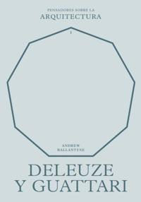 Deleuze y Guattari sobre la arquitectura