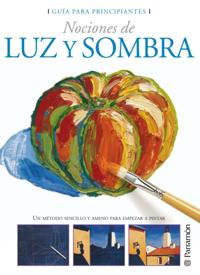 Guía para principiantes. Nociones de luz y sombra