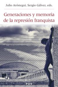 Generaciones y memoria de la represión franquista