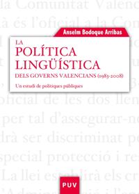 La política lingüística dels governs valencians (1983-2008)