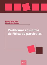 Problemas resueltos de Física de partículas
