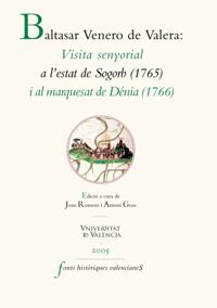 Visita senyorial a l''Estat de Sogorb (1715) i al Marquesat de Dénia (1766)
