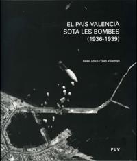 El País Valencià sota les bombes (1936-1939)