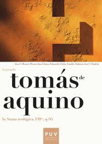 Tomás de Aquino. Leyendo la «Suma teológica, IªIIª, q-94»