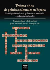 Treinta años de políticas culturales en España