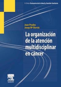 La organización de la atención multidisciplinar en cáncer