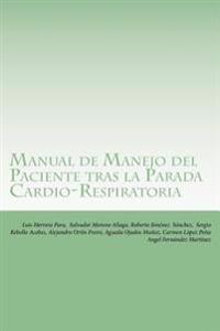 Manual de Manejo del Paciente tras la Parada Cardio-Respiratoria
