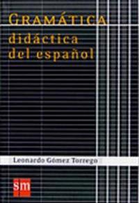 Coleccion Gomez Torrego: Gramatica didactica del espanol