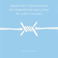Israelíes y palestinos, el horizonte de la paz