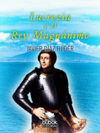 Lucrecia y el rey magnánimo