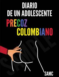 Diario de un adolescente precoz colombiano