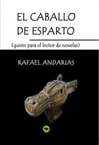 El caballo de esparto (guion para el lector de novelas)