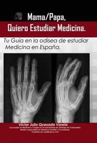 Mama/Papa, Quiero Estudiar Medicina.