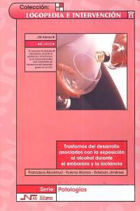 Trastornos del desarrollo asociados con la exposición al alcohol durante el embarazo y la lactancia