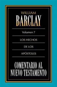 El Comentario Al N.T. Vol. 07 Hechos