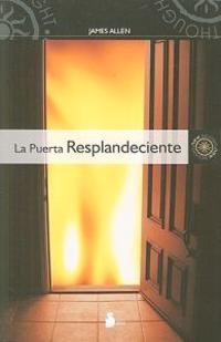 La Puerta Resplandeciente = The Shining Gateway