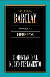 Comentario al Nuevo Testamento-Barclay Vol. 13