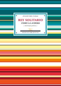 Rey solitario como la aurora