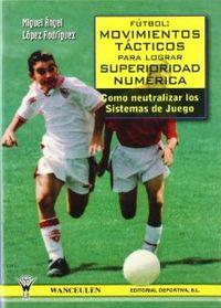 FÏtbol: movimientos tàcticos para lograr superioridad num_rica