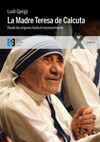 La Madre Teresa de Calcuta