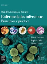 Mandell, Douglas y Bennett. Enfermedades infecciosas. Principios y práctica