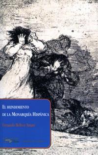 El hundimiento de la Monarquía Hispánica
