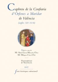 Capbreu de la Confraria d''Òrfenes a Maridar de València (segles XIV-XVII)