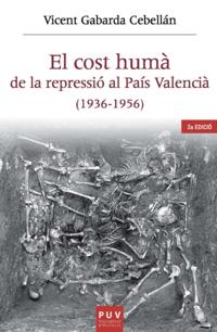 El cost humà de la repressió al País Valencià (1936-1956)