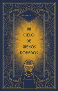 Un cielo de sueños dorados