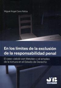 En los límites de la exclusión de la responsabilidad penal