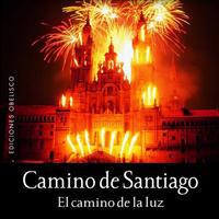 Camino de Santiago: El Camino de la Luz