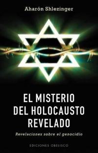 El misterio del holocausto revelado