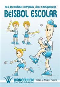Hacia una enseñanza comprensiva, ludica e integradora del beisbol escolar