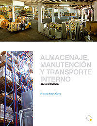 Almacenaje, Manutencion Y Trasporte Interno En La Industria