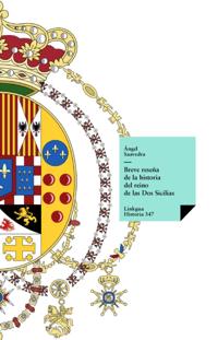 Breve reseña de la historia del reino de las Dos Sicilias
