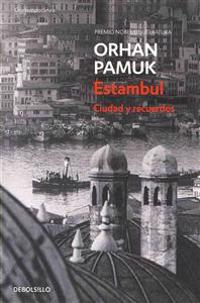 Estambul. Ciudad Y Recuerdos / Istanbul: Memories and the City