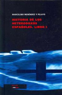Historia de los heterodoxos españoles