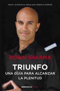 Triunfo. Una Guía Para Alcanzar La Plenitud / The Greatness Guide. Book 2
