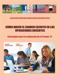Cómo hacer el examen escrito en las oposiciones docentes