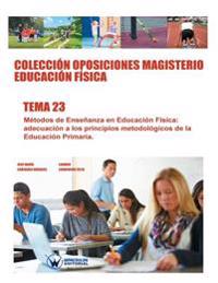 Colección Oposiciones Magisterio Educación Física. Tema 23
