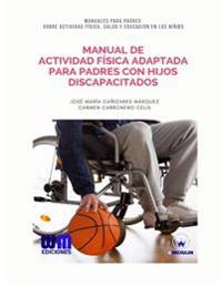 Manual de actividad física adaptada para padre con hijos discapacitados