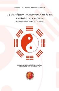 O Diagnóstico Tradicional Chinês Na Antropologia Médica