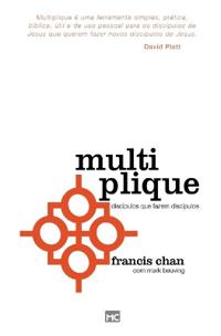 Multiplique: Discípulos que fazem discípulos