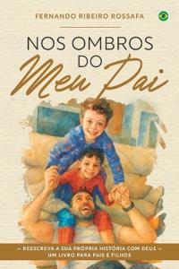 Nos ombros do meu Pai